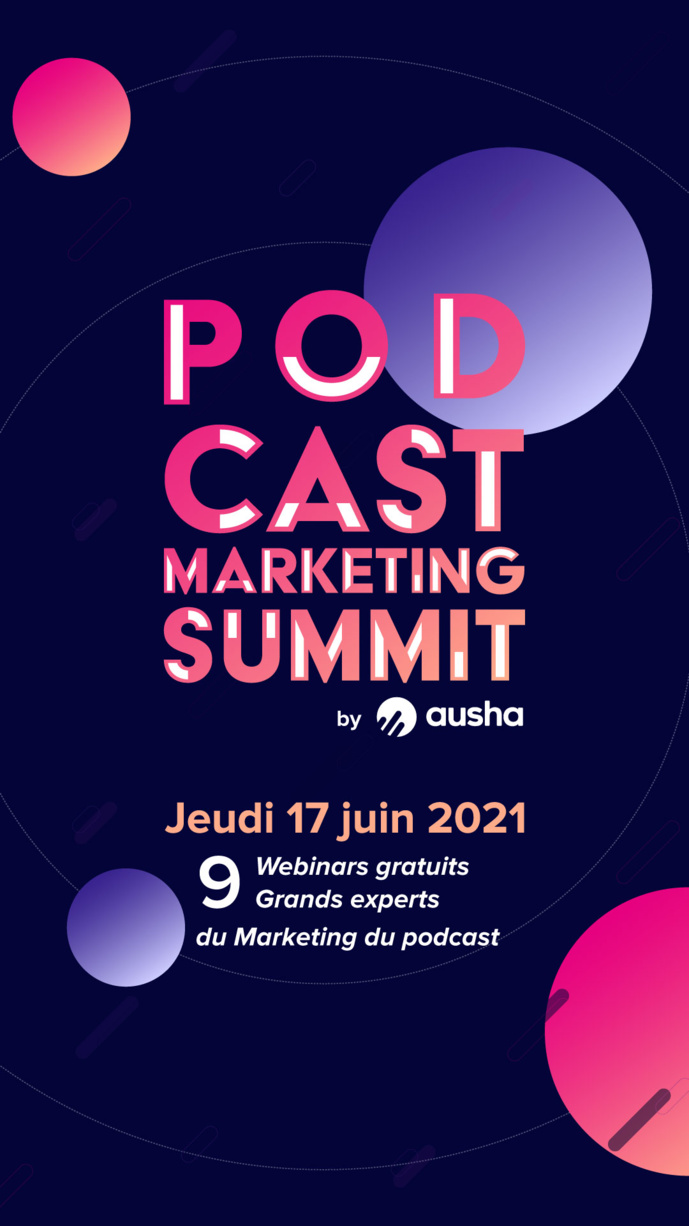 Ausha lance son premier Podcast Marketing Summit Ausha lance son premier Podcast Marketing Summit