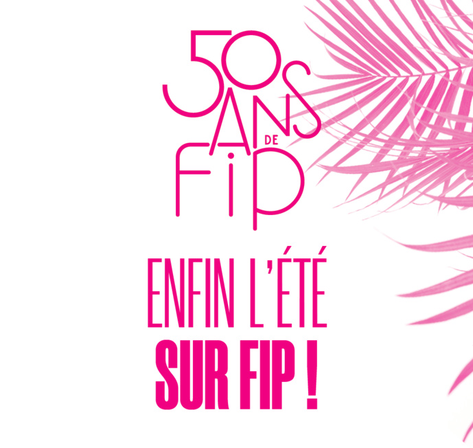 C'est enfin l'été sur FIP C'est enfin l'été sur FIP
