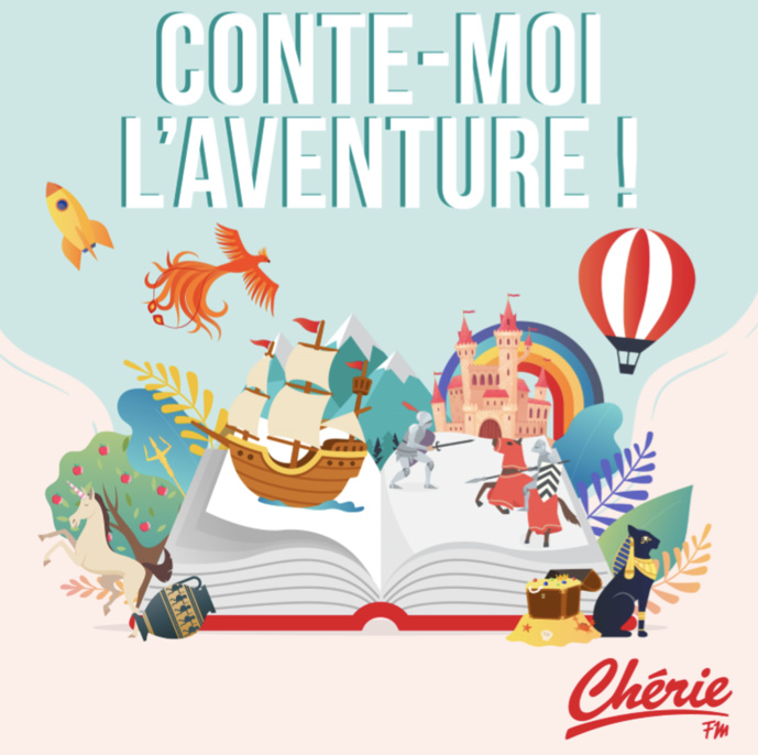 Chérie FM lance la saison 2 de "Conte-moi l'aventure !" Chérie FM lance la saison 2 de "Conte-moi l'aventure !"