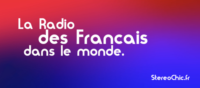StereoChic : "la radio des Français dans le monde"