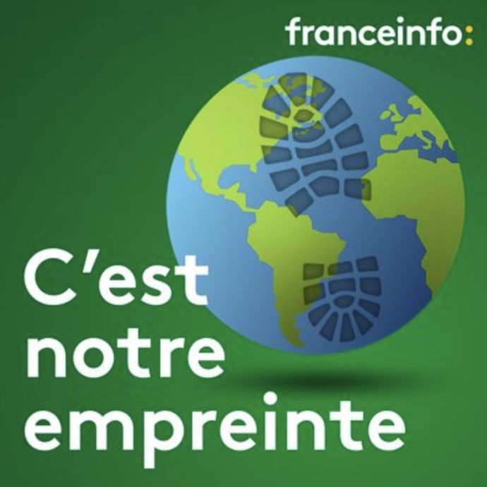 "C'est notre empreinte", le nouveau podcast franceinfo "C'est notre empreinte", le nouveau podcast franceinfo