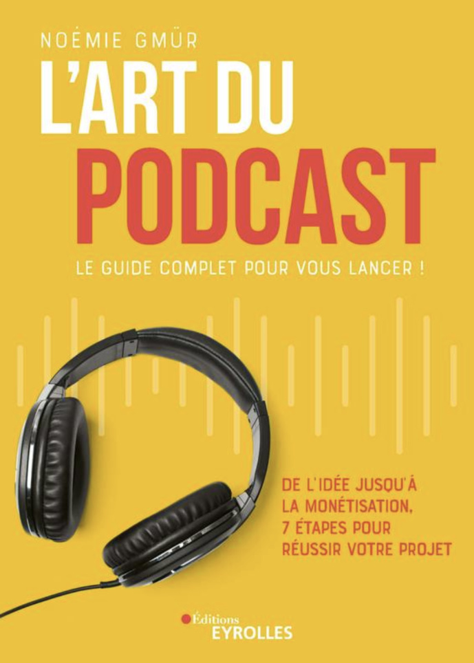 "L'art du podcast" : un livre pour enfin vous lancer