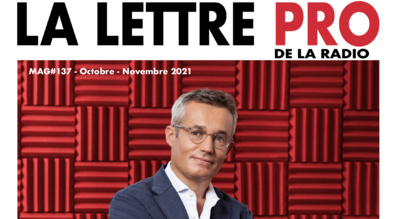 Voici votre magazine en Flipbook n°137 de la Lettre Pro de la Radio