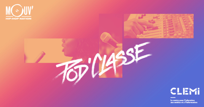 Mouv' lance la 3e édition du dispositif Pod'Classe Mouv' lance la 3e édition du dispositif Pod'Classe