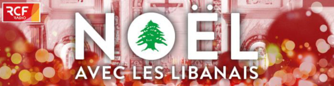 Noël en solidarité avec les Libanais sur RCF Noël en solidarité avec les Libanais sur RCF