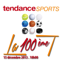La centième de Tendance Sports La centième de Tendance Sports