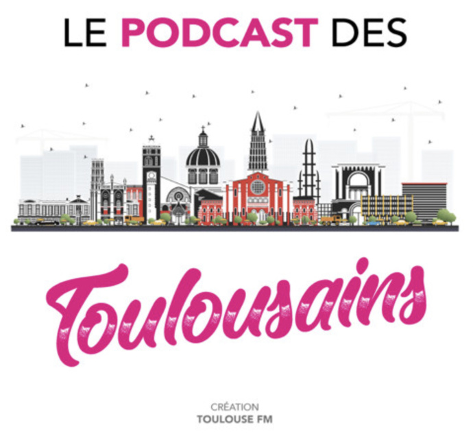 Toulouse FM lance "Le podcast des Toulousains"