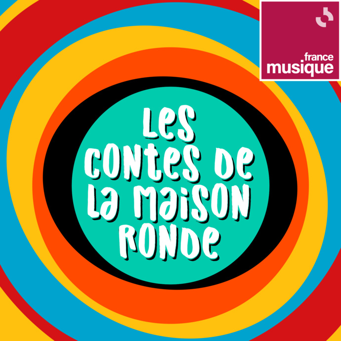 Radio France lance "Les Contes de la Maison ronde"