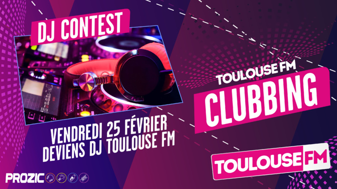 Toulouse FM lance un concours de DJ Toulouse FM lance un concours de DJ