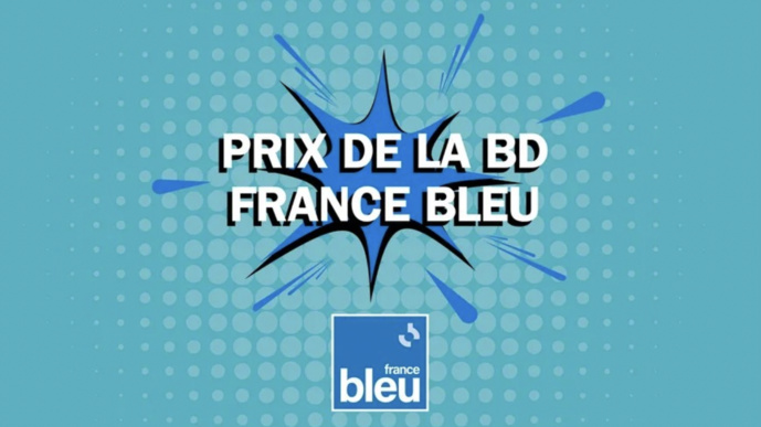 Prix de la BD France Bleu, c'est parti ! Prix de la BD France Bleu, c'est parti !