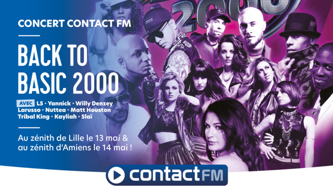 Contact FM : un partenariat avec la tournée "Back to Basic 2000" Contact FM : un partenariat avec la tournée "Back to Basic 2000"