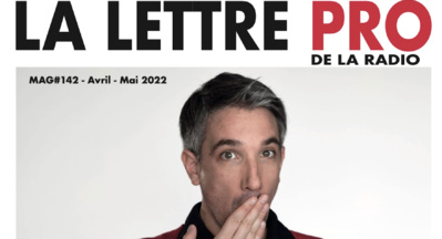 Voici votre magazine en Flipbook n°142 de la Lettre Pro de la Radio Voici votre magazine en Flipbook n°142 de la Lettre Pro de la Radio
