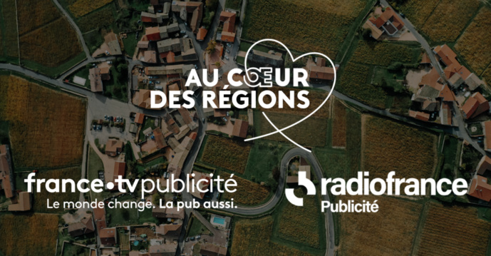 "Au cœur des Régions" : une offre portée par FranceTV Publicité et Radio France Publicité 