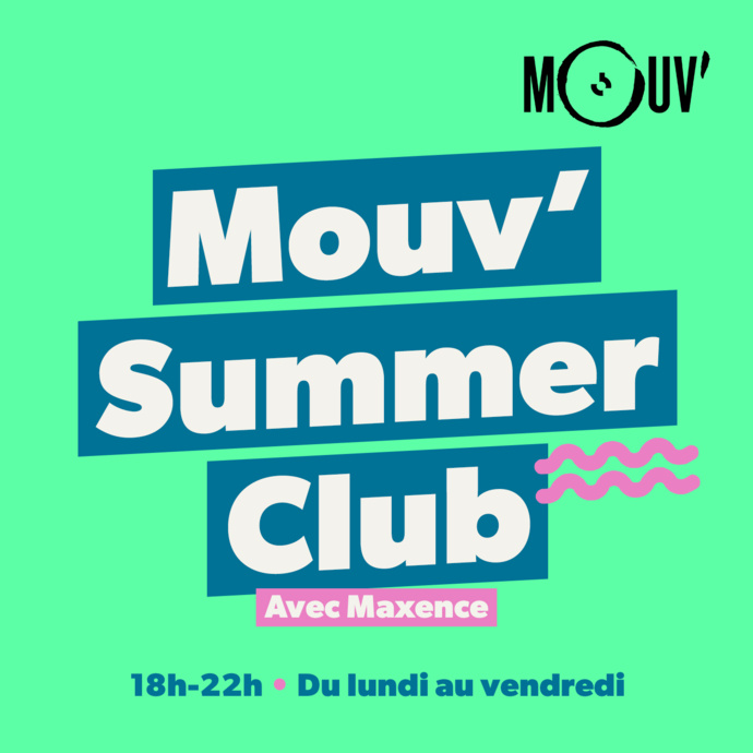 Un long été débute sur Mouv' Un long été débute sur Mouv'