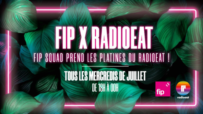 Cet été, Fip et le Radioeat vibrent à l’unisson en terrasse Cet été, Fip et le Radioeat vibrent à l’unisson en terrasse