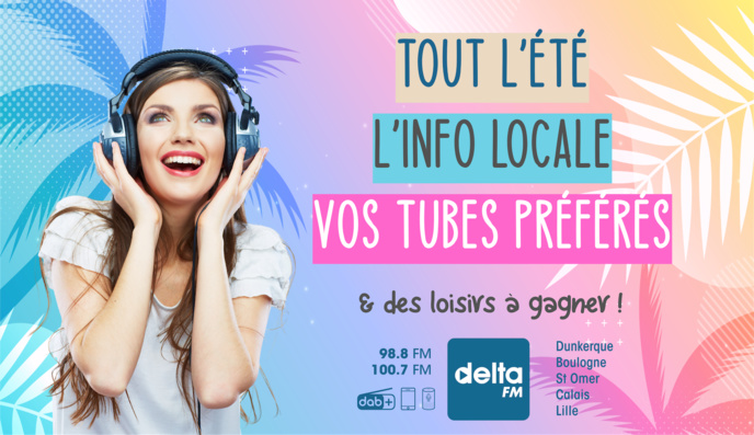 Delta FM passe en mode estival Delta FM passe en mode estival