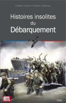 Un ouvrage sur le D Day par Frédéric Veille Un ouvrage sur le D Day par Frédéric Veille