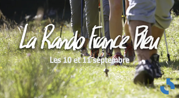 Ce week-end, France Bleu organise "Les Randos France Bleu" Ce week-end, France Bleu organise "Les Randos France Bleu"