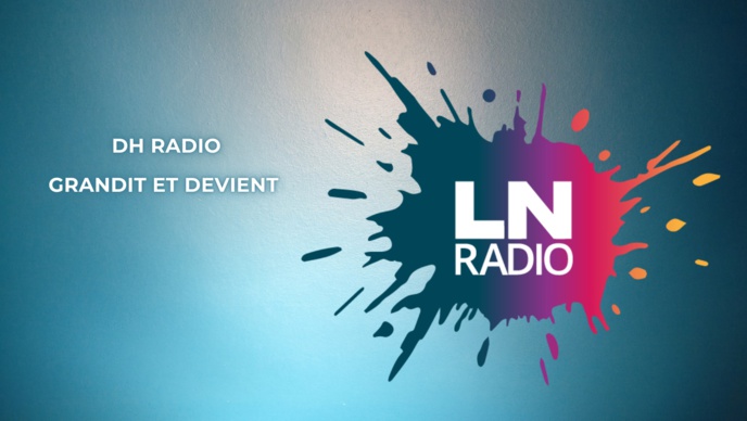 DH Radio grandit et devient LN Radio DH Radio grandit et devient LN Radio