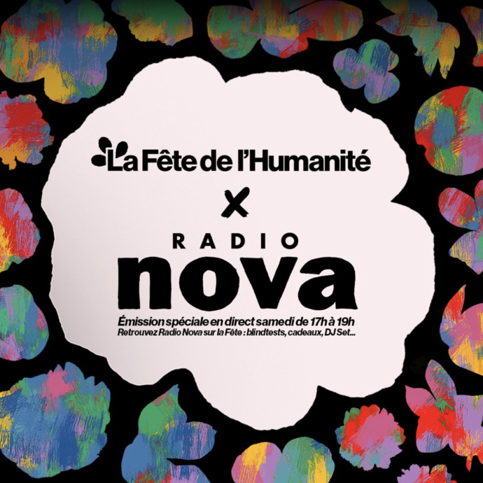 Radio Nova est partenaire de La Fête de l'Humanité Radio Nova est partenaire de La Fête de l'Humanité