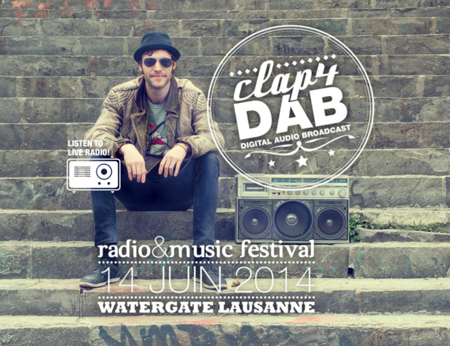 Clap4DAB : le festival pour fêter la RNT en Suisse Clap4DAB : le festival pour fêter la RNT en Suisse