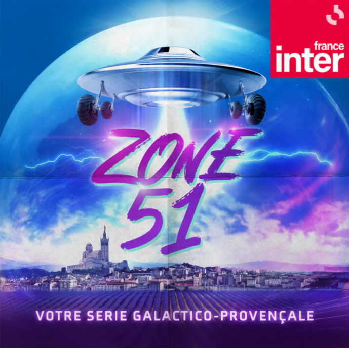 "Zone 51" : le nouveau podcast décalé de France Inter "Zone 51" : le nouveau podcast décalé de France Inter