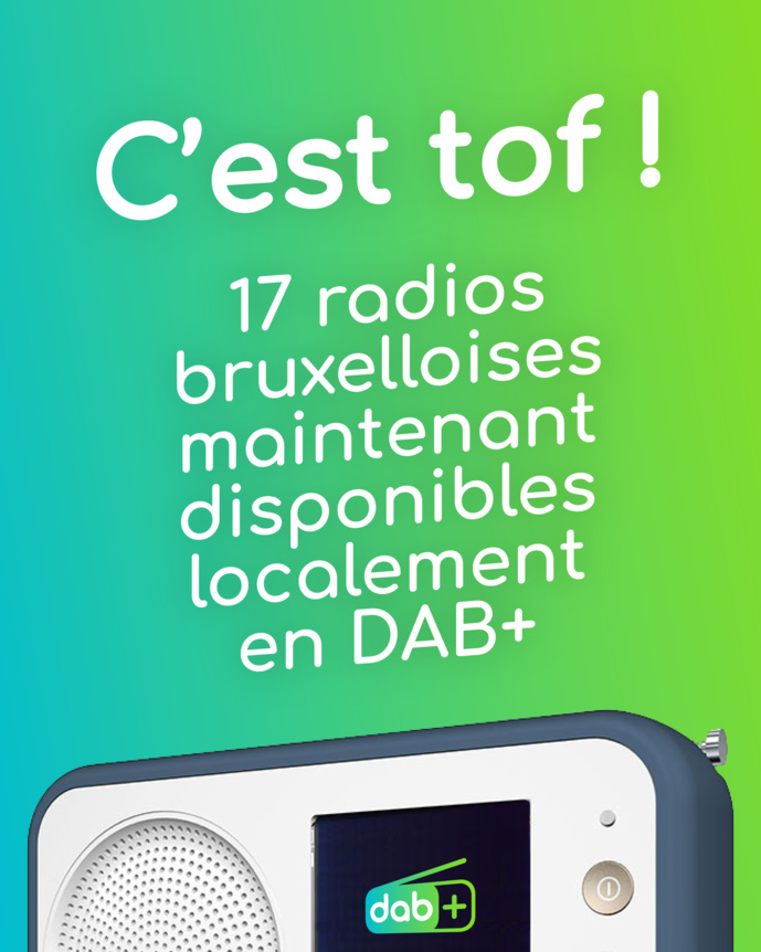 DAB+ : une campagne pour les nouvelles radios à Bruxelles DAB+ : une campagne pour les nouvelles radios à Bruxelles