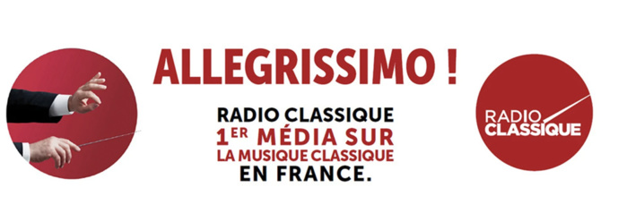 Radio Classique : "1er média sur la musique classique" Radio Classique : "1er média sur la musique classique"