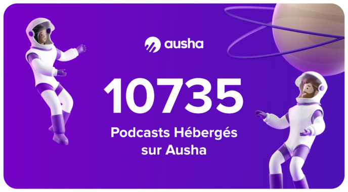 Ausha clôture l’année avec plus de 10 700 podcasts hébergés