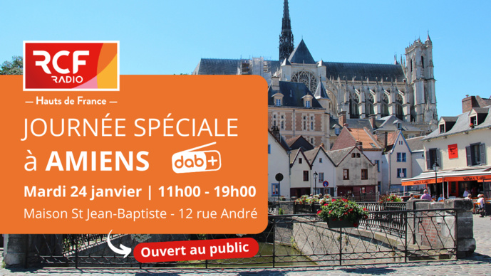RCF Hauts-de-France organise une journée spéciale à Amiens RCF Hauts-de-France organise une journée spéciale à Amiens