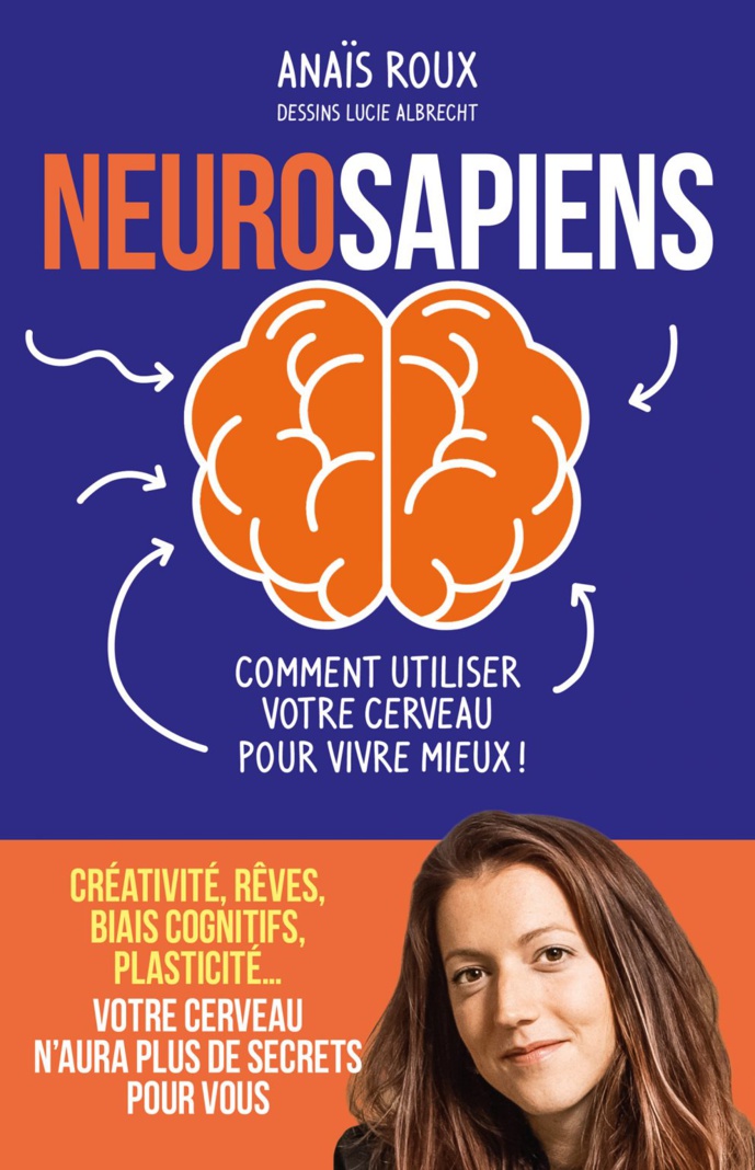 Le podcast "Neurosapiens" décliné dans un livre Le podcast "Neurosapiens" décliné dans un livre