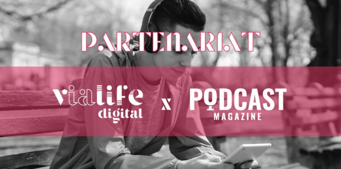 Podcast Magazine choisit Vialife Digital pour sa liseuse et son audio digital Podcast Magazine choisit Vialife Digital pour sa liseuse et son audio digital