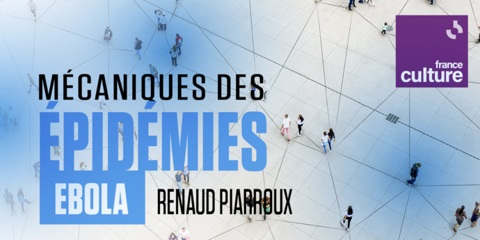 France Culture : nouvelle saison des "Mécaniques des épidémies" France Culture : nouvelle saison des "Mécaniques des épidémies"