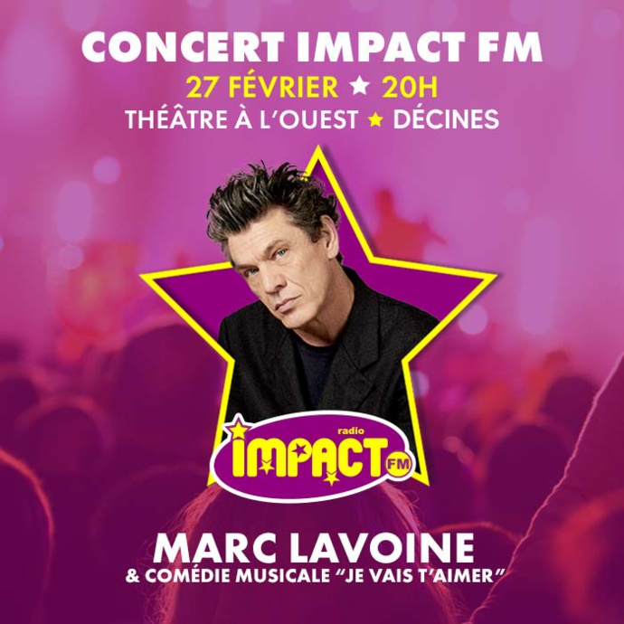 Impact FM : un concert avec Marc Lavoine 