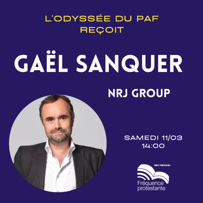 Fréquence Protestante : "L’Odyssée du PAF" reçoit Gaël Sanquer Fréquence Protestante : "L’Odyssée du PAF" reçoit Gaël Sanquer