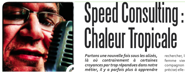 Speed Consulting : Chaleur Tropicale