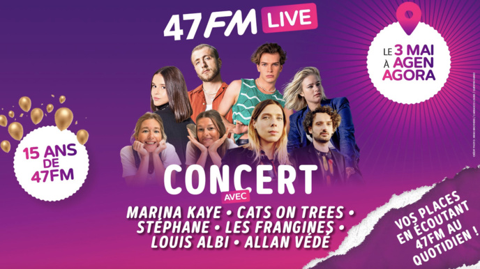 47FM : un "47FM Live" pour les 15 ans de la radio 47FM : un "47FM Live" pour les 15 ans de la radio