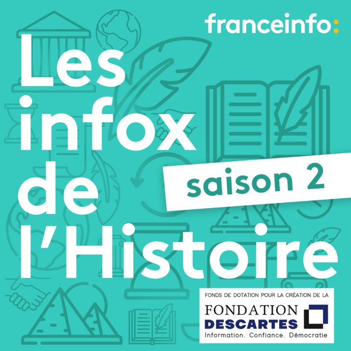 "Les infox de l’Histoire" : une saison II avec Patrice Gélinet