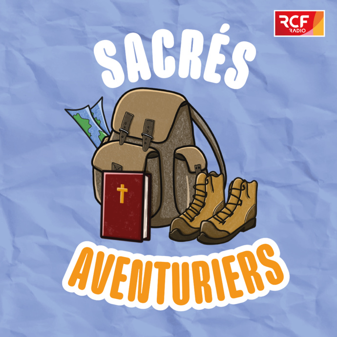 RCF : un podcast sur les traces de sacrés aventuriers RCF : un podcast sur les traces de sacrés aventuriers