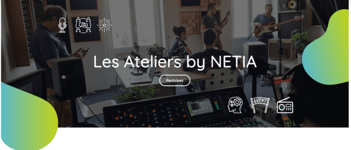Ateliers by NETIA Edition 3 : une expérience captivante et collaborative