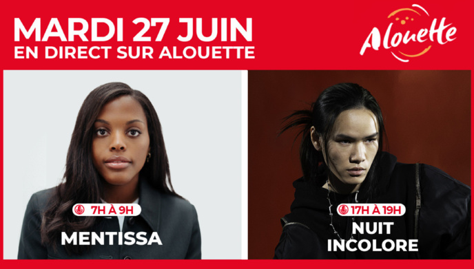 Mentissa et Nuit Incolore en direct sur Alouette Mentissa et Nuit Incolore en direct sur Alouette
