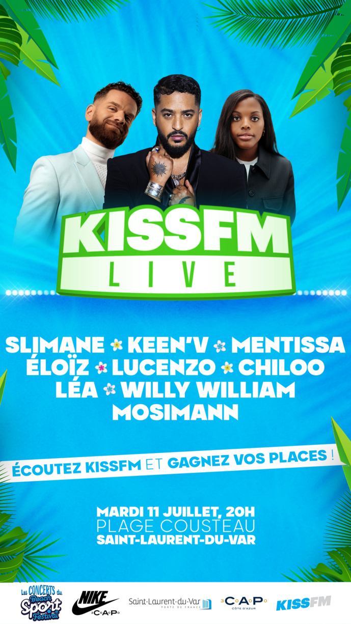 Kiss FM : un "Kiss FM Live" sur la plage Kiss FM : un "Kiss FM Live" sur la plage