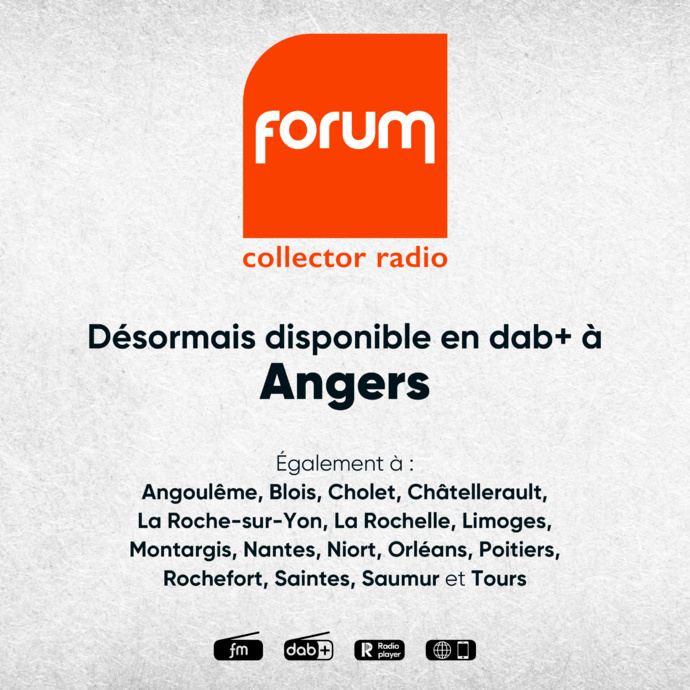 DAB+ : Forum désormais diffusée à Angers DAB+ : Forum désormais diffusée à Angers