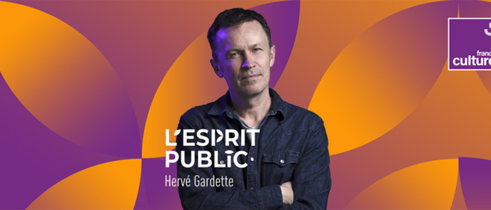 France Culture : Hervé Gardette, nouveau producteur de "L’Esprit public"