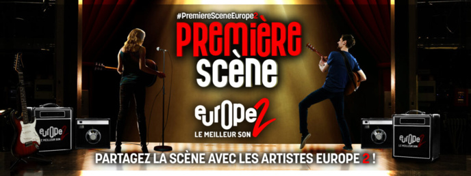 Europe 2 lance son 2e concours "Première Scène Europe 2" Europe 2 lance son 2e concours "Première Scène Europe 2"