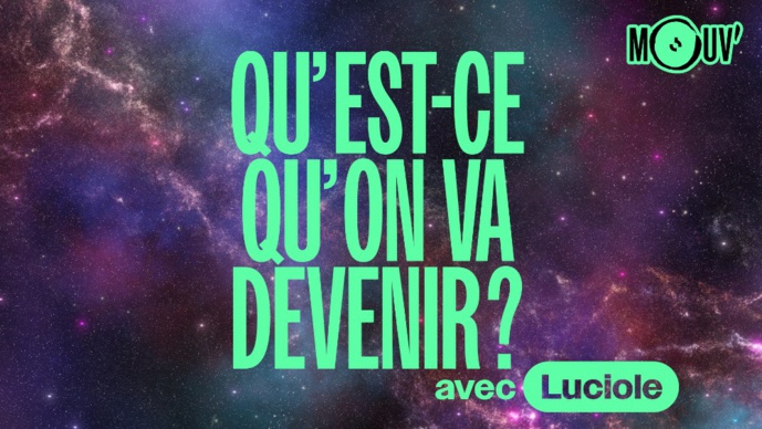 "Qu'est-ce qu'on va devenir ?" : une nouvelle émission sur Mouv' "Qu'est-ce qu'on va devenir ?" : une nouvelle émission sur Mouv'