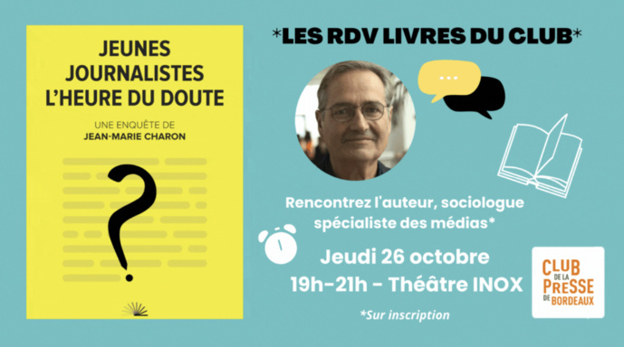 Bordeaux : le Club de la Presse reçoit Jean-Marie Charon 