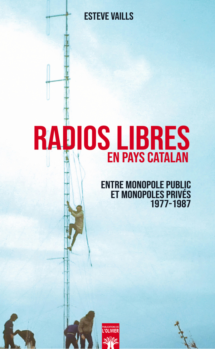 Un livre inédit sur les radios libres en Pays Catalan Un livre inédit sur les radios libres en Pays Catalan