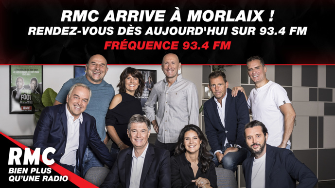 RMC est désormais diffusée à Morlaix sur 93.4 FM RMC est désormais diffusée à Morlaix sur 93.4 FM
