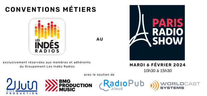 Une convention "Métier" des Indés Radios au Paris Radio Show le 6 février 2024 Une convention "Métier" des Indés Radios au Paris Radio Show le 6 février 2024